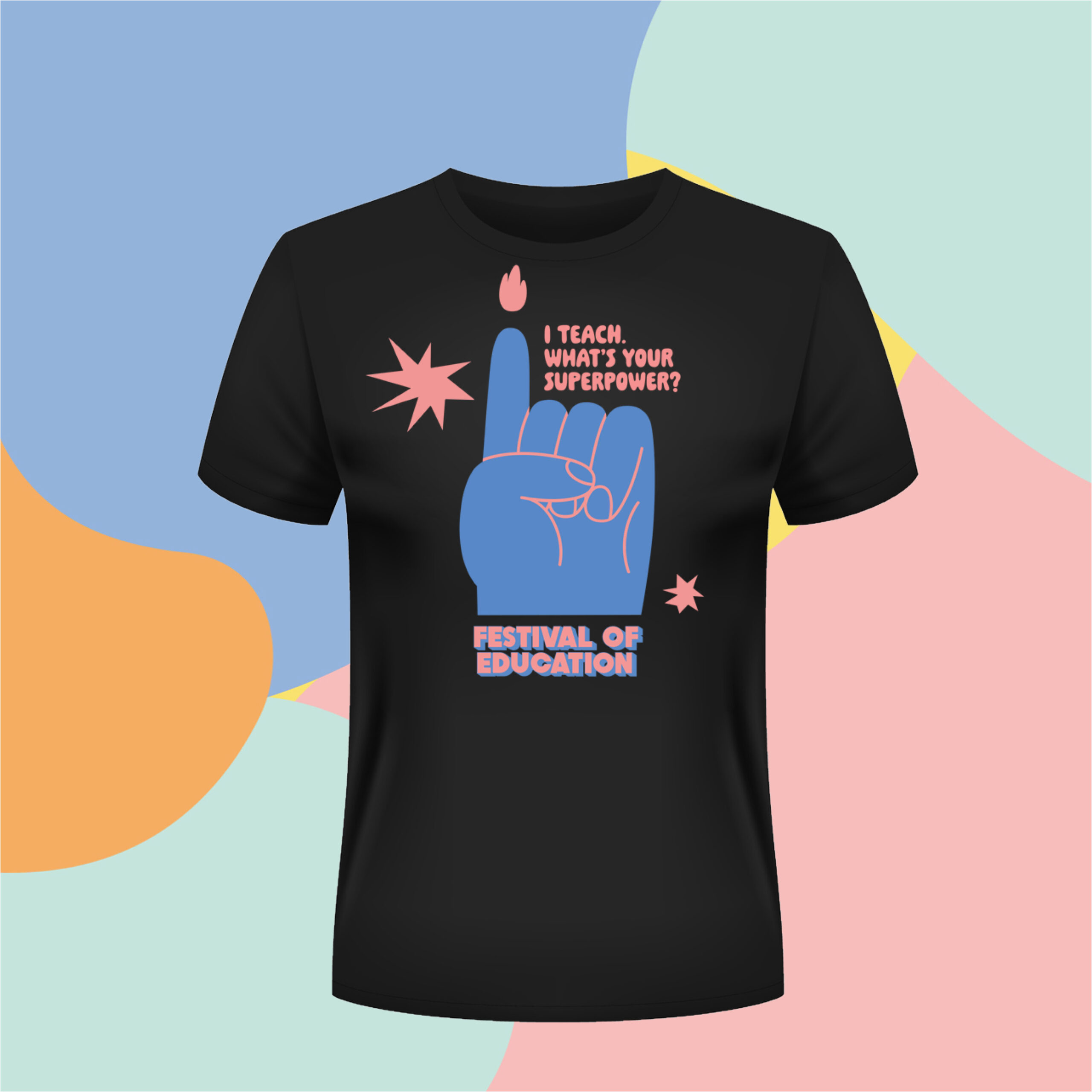 Black T point Front web7 | UK Festival of Education Black T-shirt featuring a colorful abstract graphic and the text: "I TEACH. WHAT'S YOUR SUPERPOWER?" with additional lines reading "FESTIVAL OF EDUCATION" in pink.